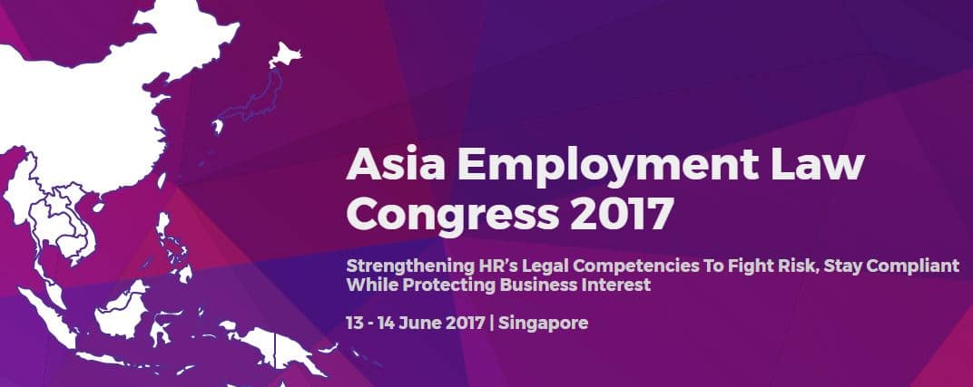 The Asia Employment Law Congress 2017 will be held in Singapore on 13-14 June 2017.