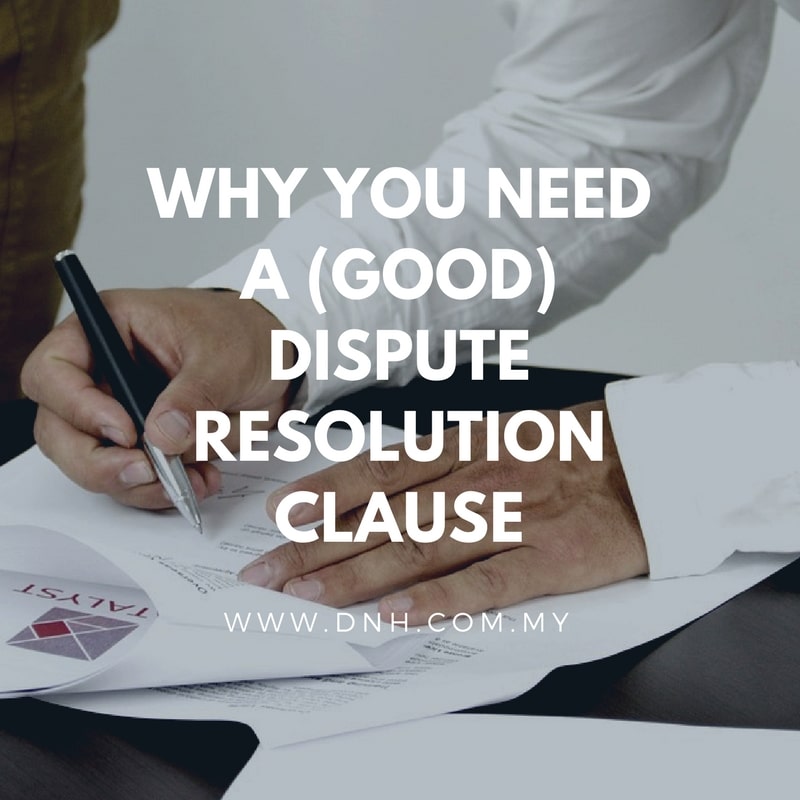These clauses should help resolve disputes, not cause them.