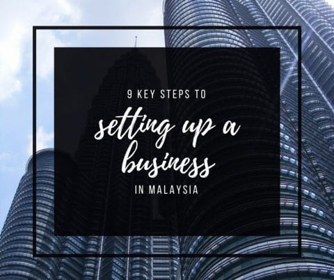 9 key steps to setting up a business in Malaysia